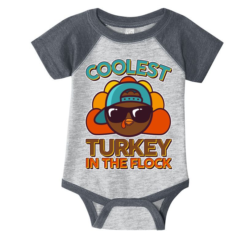 Thanksgiving Coolest Turkey In The Flock Infant Baby Jersey Bodysuit