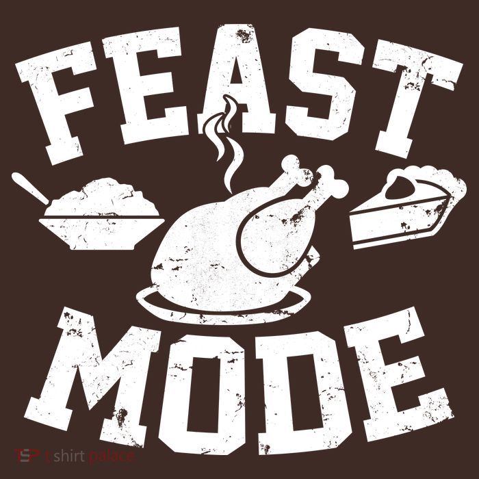 Thanksgiving Feast Mode T-Shirt