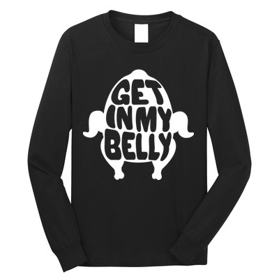 Thanksgiving Get In My Belly Long Sleeve Shirt