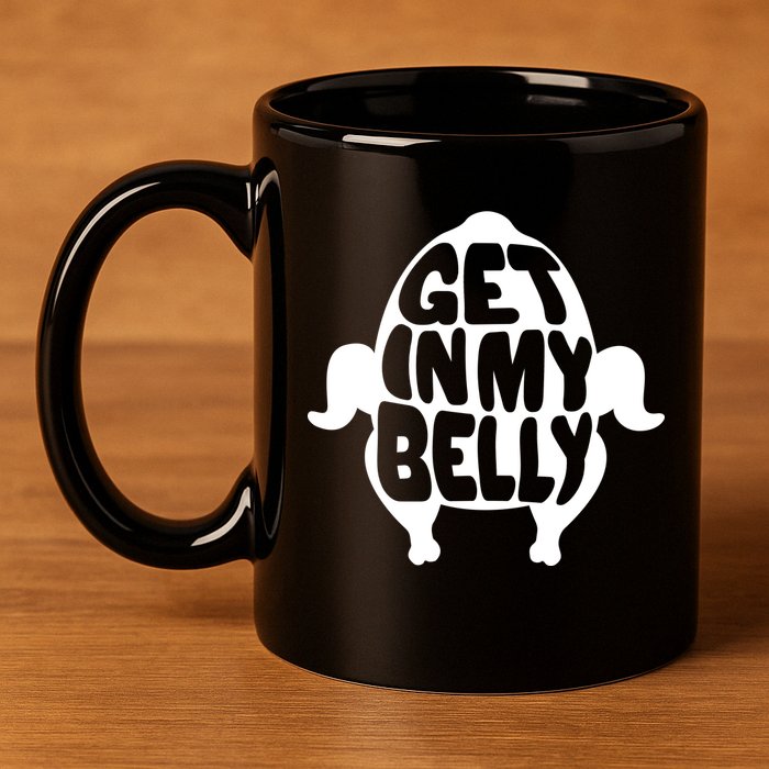 Thanksgiving Get In My Belly 11oz C Handle Ceramic Mug