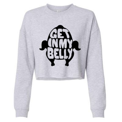 Thanksgiving Get In My Belly Cropped Pullover Crew