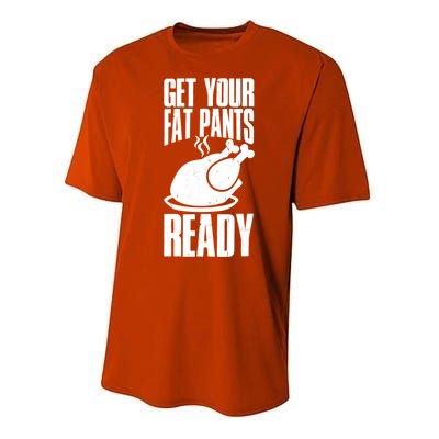 Thanksgiving Get Your Fat Pant Ready Performance Sprint T-Shirt