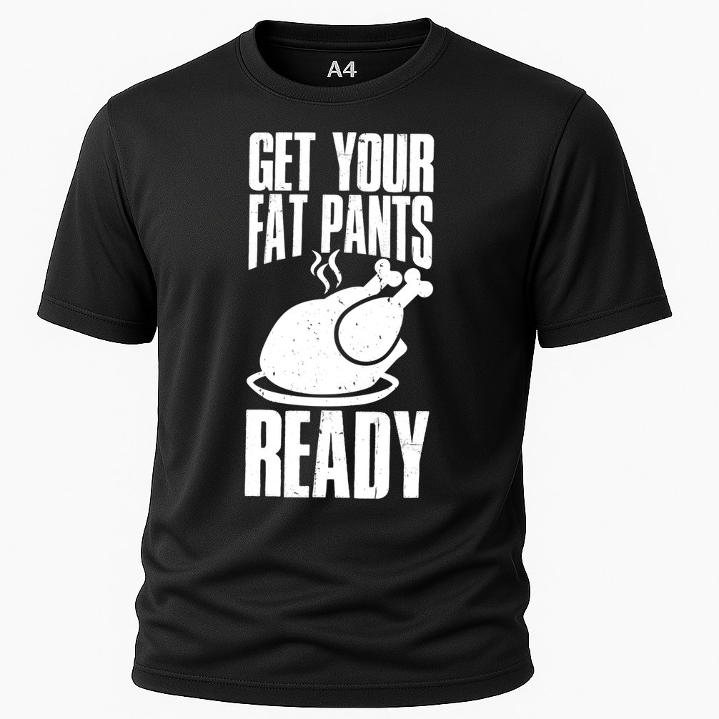 Thanksgiving Get Your Fat Pant Ready Cooling Performance Crew T-Shirt