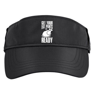 Thanksgiving Get Your Fat Pant Ready Adult Drive Performance Visor