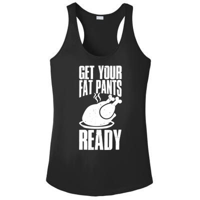 Thanksgiving Get Your Fat Pant Ready Ladies PosiCharge Competitor Racerback Tank