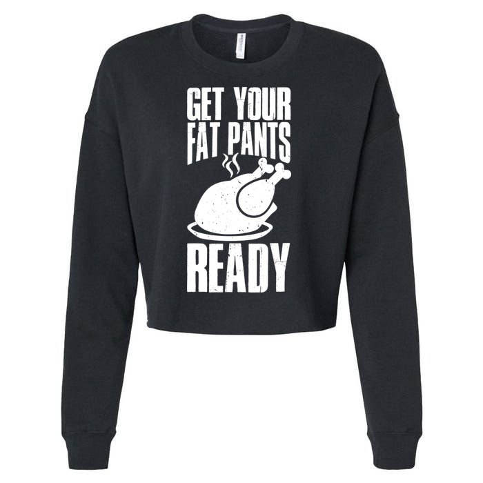 Thanksgiving Get Your Fat Pant Ready Cropped Pullover Crew