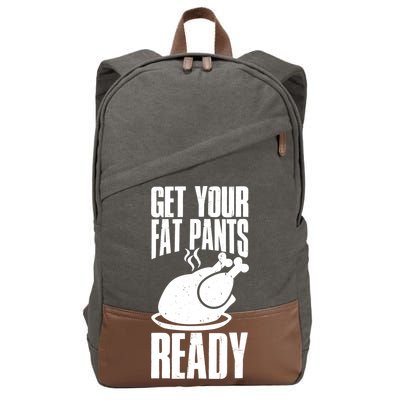 Thanksgiving Get Your Fat Pant Ready Cotton Canvas Backpack