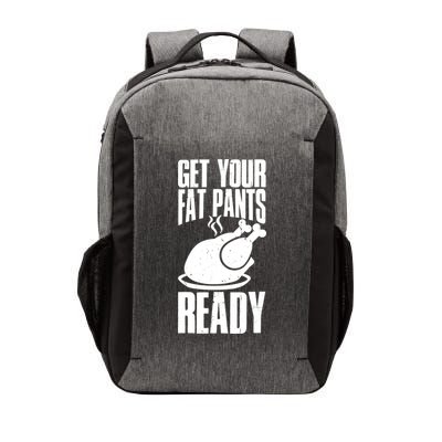 Thanksgiving Get Your Fat Pant Ready Vector Backpack