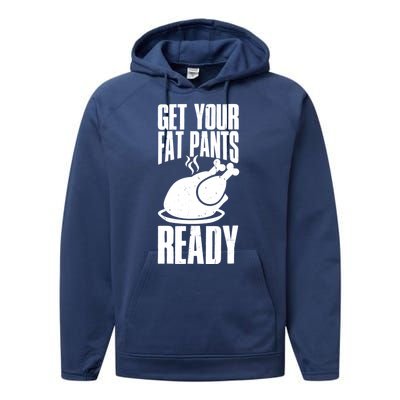 Thanksgiving Get Your Fat Pant Ready Performance Fleece Hoodie