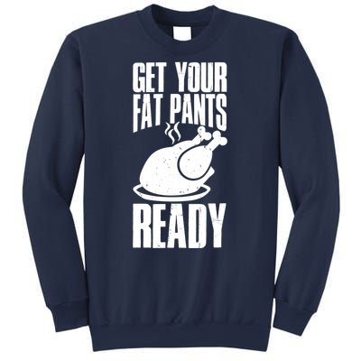 Thanksgiving Get Your Fat Pant Ready Sweatshirt