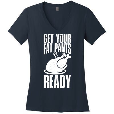 Thanksgiving Get Your Fat Pant Ready Women's V-Neck T-Shirt