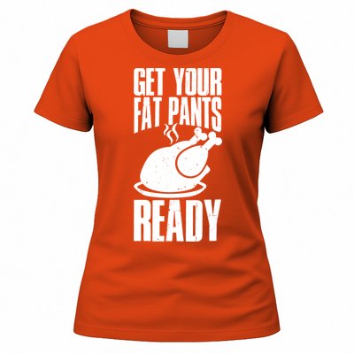 Thanksgiving Get Your Fat Pant Ready Women's T-Shirt