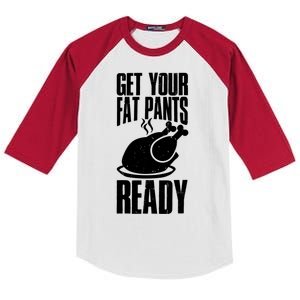 Thanksgiving Get Your Fat Pant Ready Kids Colorblock Raglan Jersey