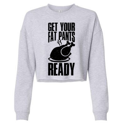 Thanksgiving Get Your Fat Pant Ready Cropped Pullover Crew