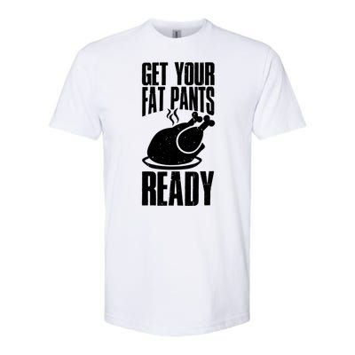 Thanksgiving Get Your Fat Pant Ready Softstyle CVC T-Shirt