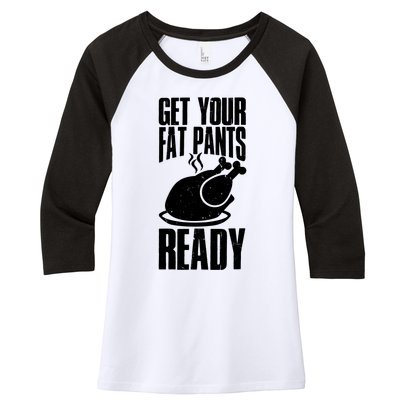 Thanksgiving Get Your Fat Pant Ready Women's Tri-Blend 3/4-Sleeve Raglan Shirt