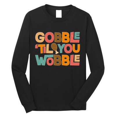 Thanksgiving Gobble 'Til You Wobble Dinner Vintage Long Sleeve Shirt