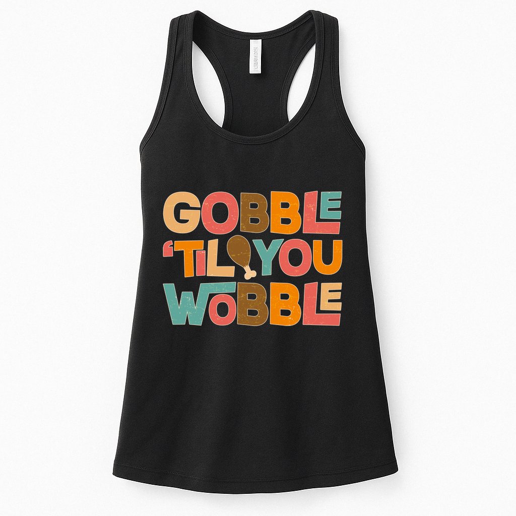 Thanksgiving Gobble 'Til You Wobble Dinner Vintage Womens Tank Top