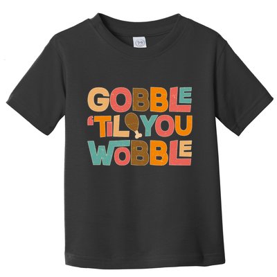 Thanksgiving Gobble 'Til You Wobble Dinner Vintage Toddler T-Shirt