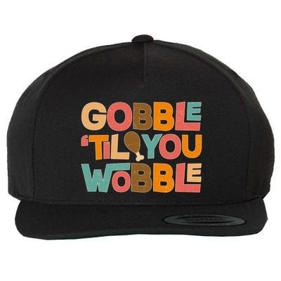 Thanksgiving Gobble 'Til You Wobble Dinner Vintage Wool Snapback Cap