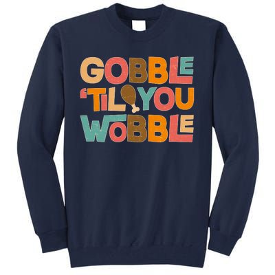 Thanksgiving Gobble 'Til You Wobble Dinner Vintage Tall Sweatshirt