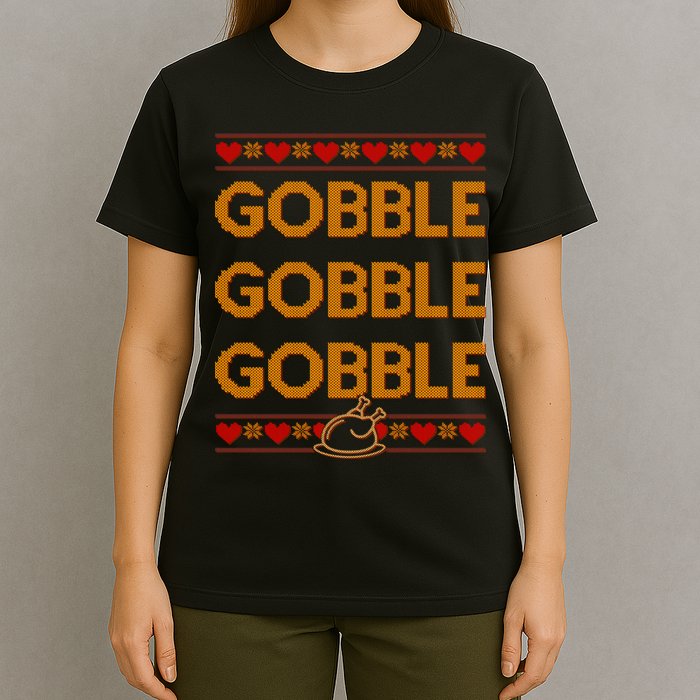 Thanksgiving Gobble X3 Ugly Sweater T-Shirt