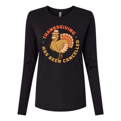 Thanksgiving Has Been Canceled Womens Cotton Relaxed Long Sleeve T-Shirt