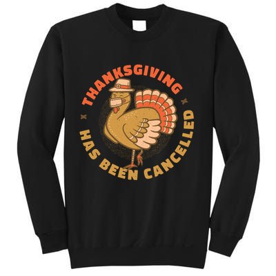 Thanksgiving Has Been Canceled Sweatshirt