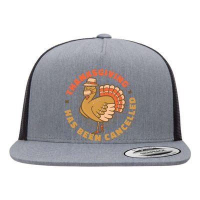 Thanksgiving Has Been Canceled Flat Bill Trucker Hat