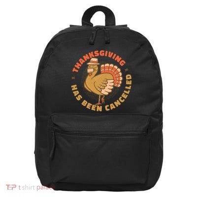 Thanksgiving Has Been Canceled 16 in Basic Backpack