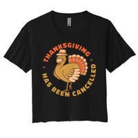 Thanksgiving Has Been Canceled Women's Crop Top Tee