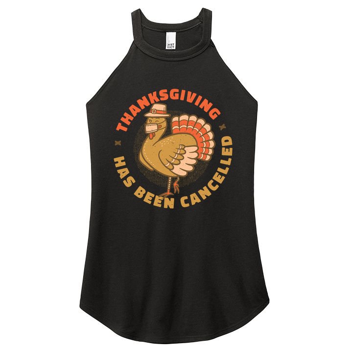 Thanksgiving Has Been Canceled Women's Perfect Tri Rocker Tank