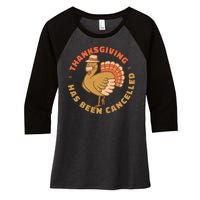 Thanksgiving Has Been Canceled Women's Tri-Blend 3/4-Sleeve Raglan Shirt