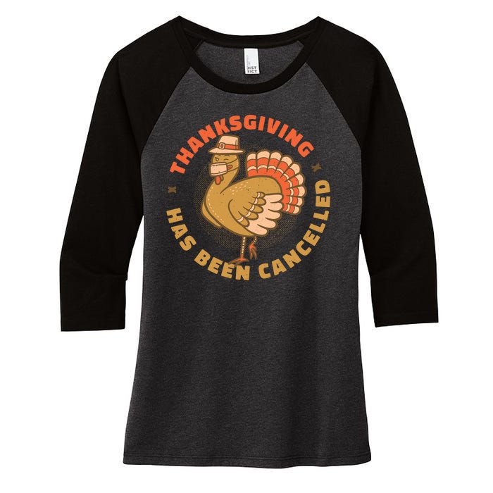 Thanksgiving Has Been Canceled Women's Tri-Blend 3/4-Sleeve Raglan Shirt