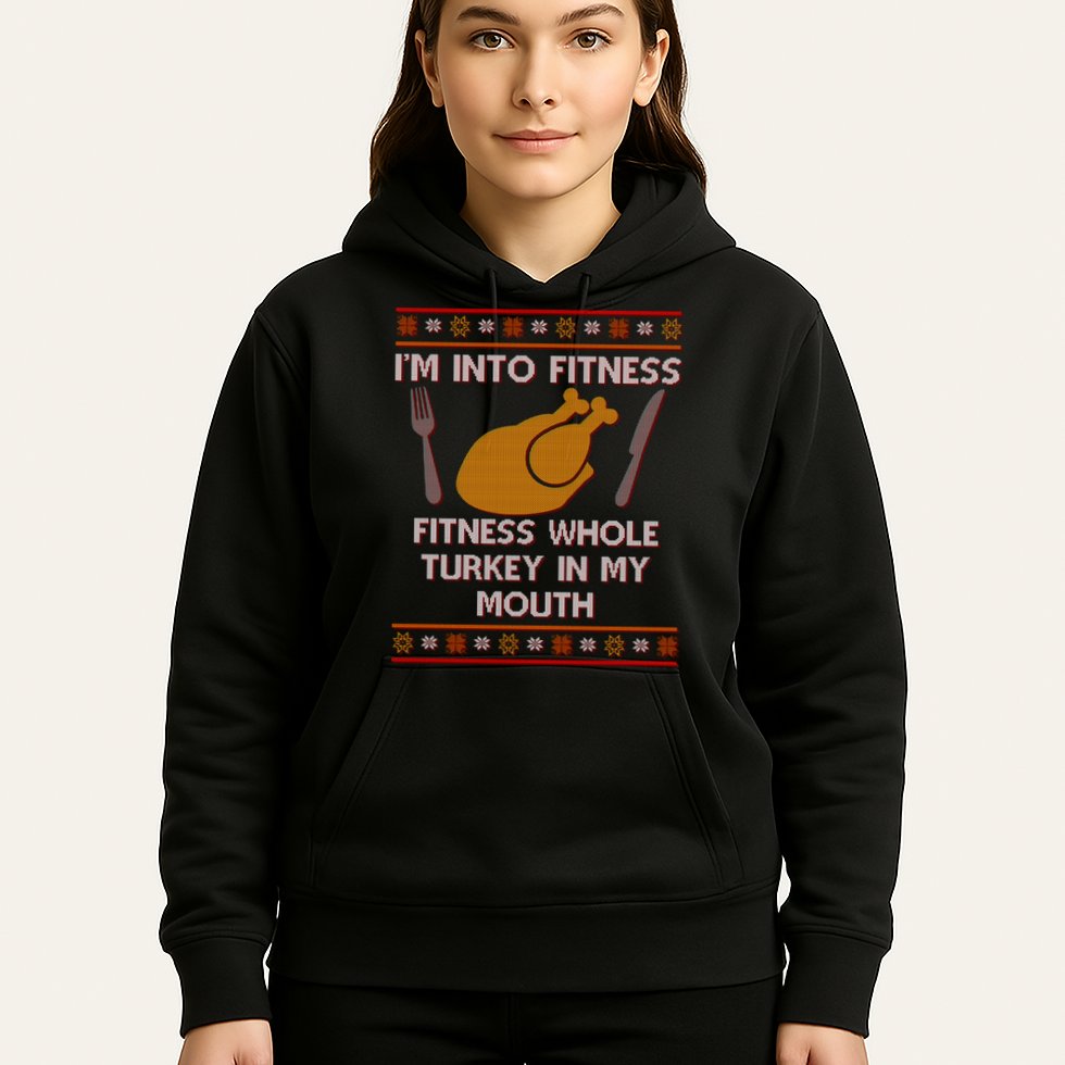 Thanksgiving I'm Into Fitness Ugly Sweater Hoodie