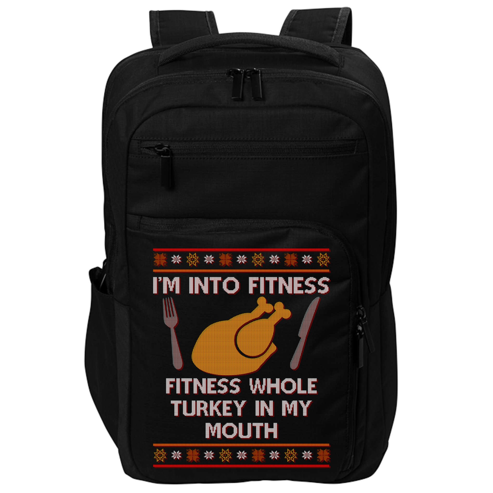 Thanksgiving I'm Into Fitness Ugly Sweater Impact Tech Backpack