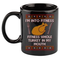 Thanksgiving I'm Into Fitness Ugly Sweater 11oz C Handle Ceramic Mug