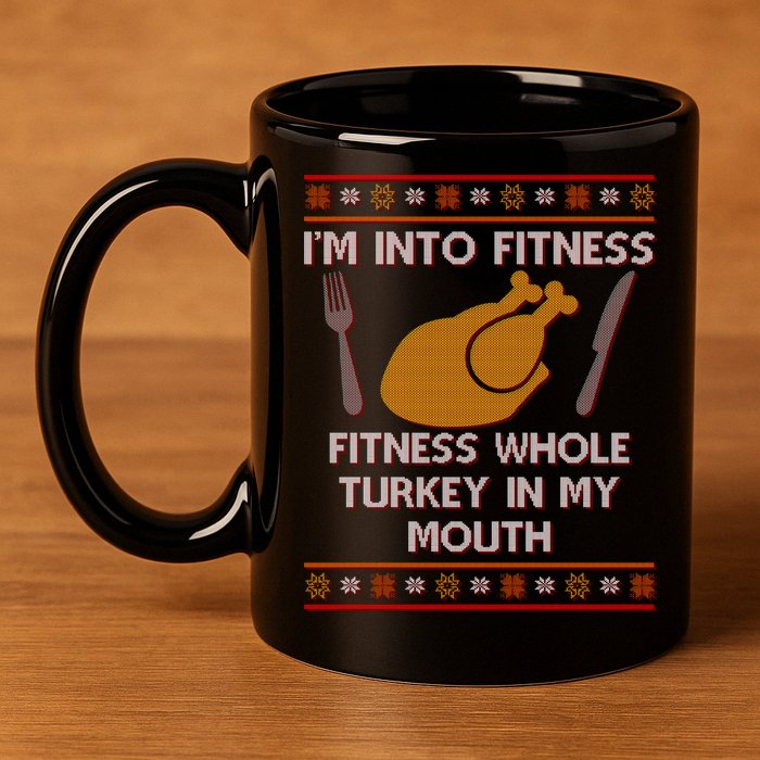 Thanksgiving I'm Into Fitness Ugly Sweater 11oz C Handle Ceramic Mug