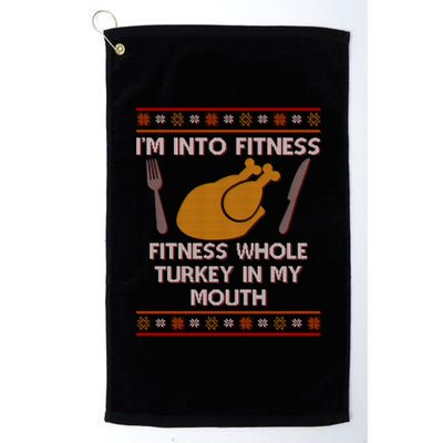 Thanksgiving I'm Into Fitness Ugly Sweater Platinum Collection Golf Towel