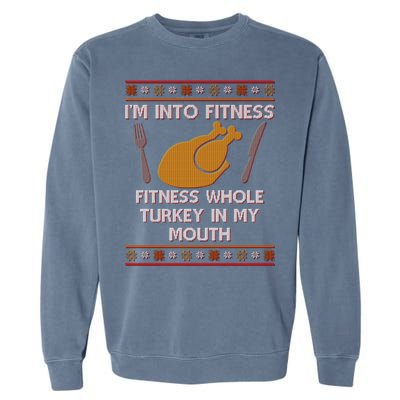 Thanksgiving I'm Into Fitness Ugly Sweater Garment-Dyed Sweatshirt