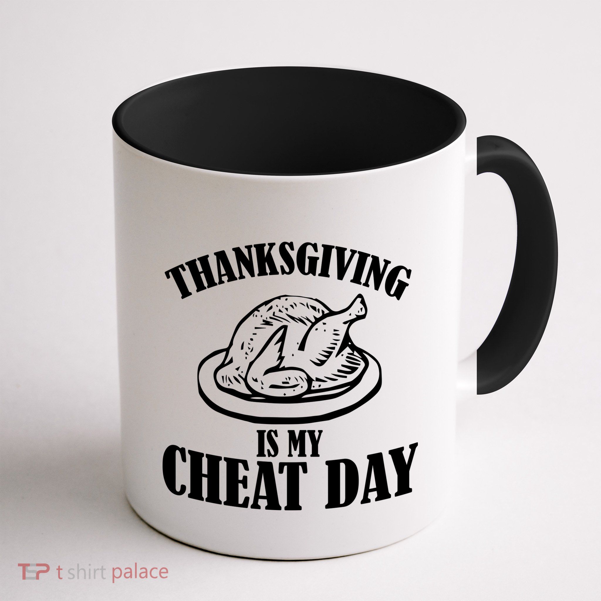 Thanksgiving is My Cheat Day Mug