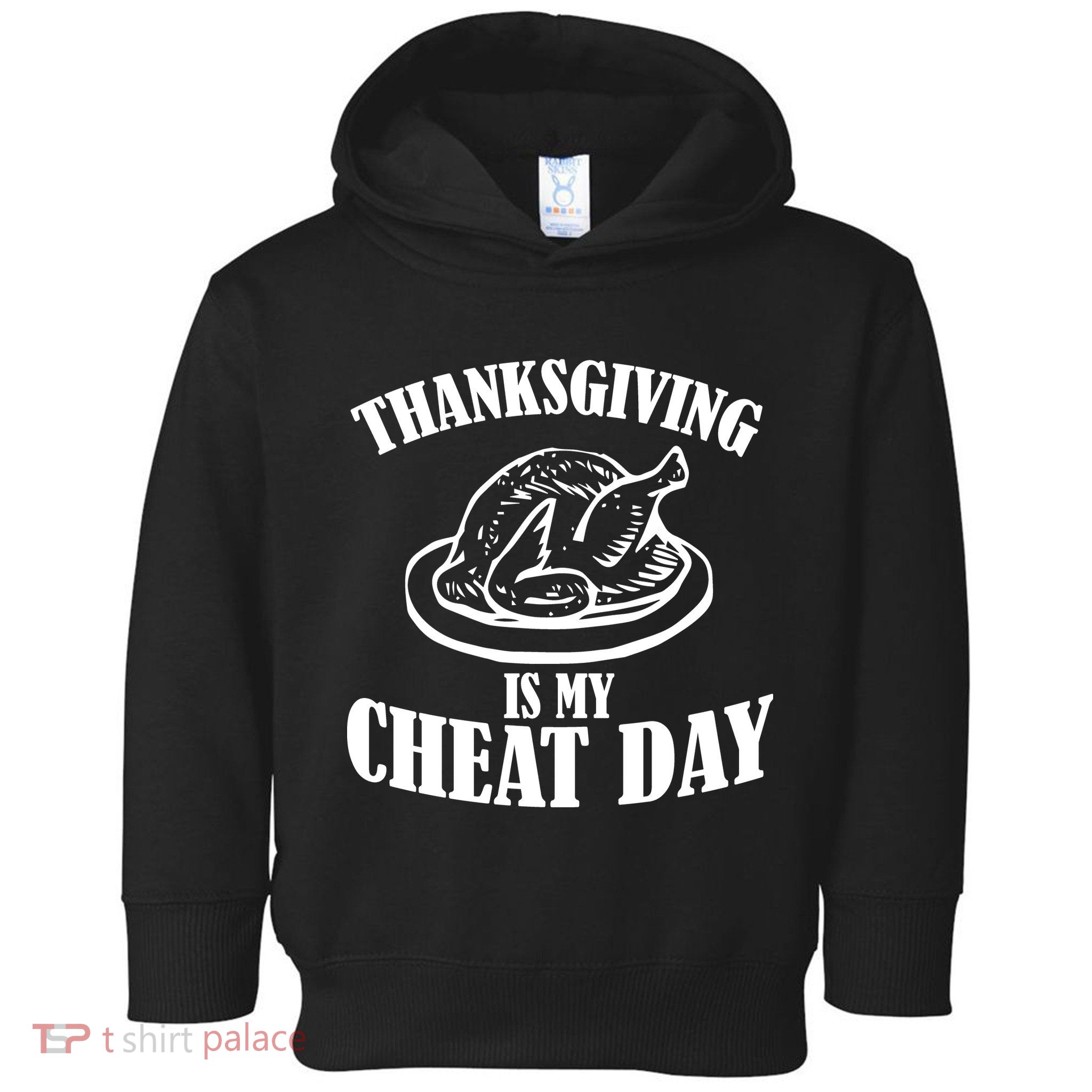 Thanksgiving is My Cheat Day Toddler Hoodie