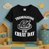Thanksgiving is My Cheat Day Toddler T-Shirt