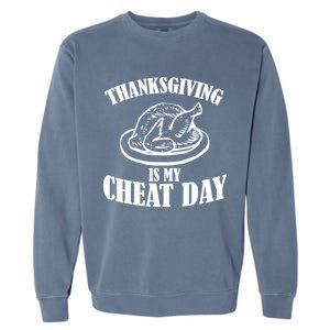 Thanksgiving is My Cheat Day Garment-Dyed Sweatshirt