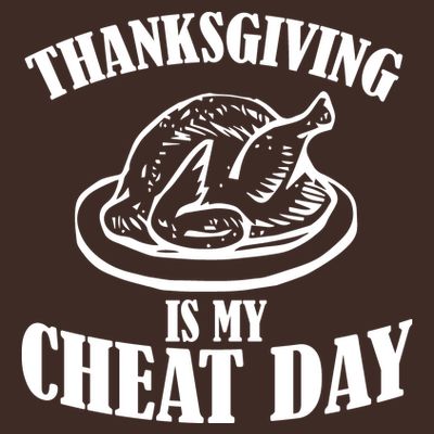 Thanksgiving is My Cheat Day T-Shirt