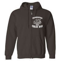 Thanksgiving is My Cheat Day Full Zip Hoodie