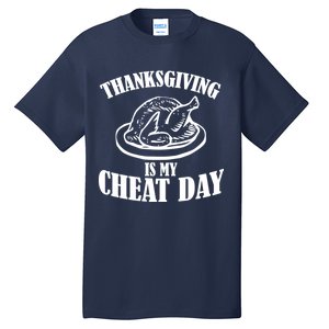 Thanksgiving is My Cheat Day Tall T-Shirt