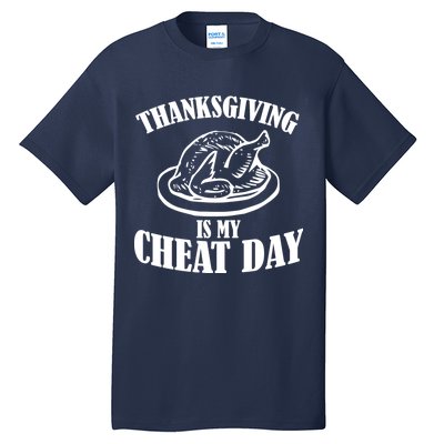 Thanksgiving is My Cheat Day Tall T-Shirt