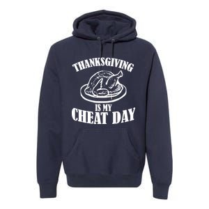 Thanksgiving is My Cheat Day Premium Hoodie