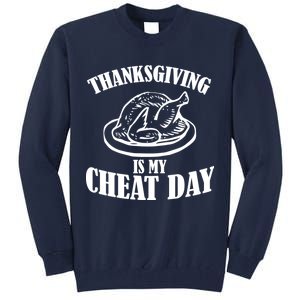 Thanksgiving is My Cheat Day Tall Sweatshirt